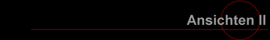 Ansichten II